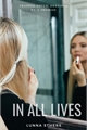 História: In All Lives - AU HOTD