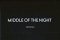 História: Middle of the night