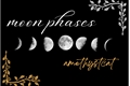 História: Moon Phases