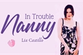 História: Nanny In Trouble