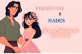 História: Pers&#233;fone e Hades: Uma Hist&#243;ria de Romance