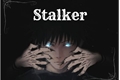 História: Stalker