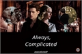 História: Always, Complicated (Klaroline)