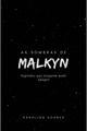 História: As sombras de Malkyn