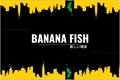História: Banana Fish - Betsu No Genjitsu