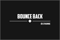 História: Bounce Back (Imagine Michael Kaiser)