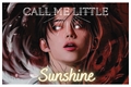 História: Call Me Little Sunshine - HYUNLIX
