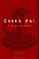 História: Cobra Kai &#233; pra sempre (pausa indefinida)