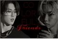 História: Colorful Friends - Lee Felix e Han Jisung