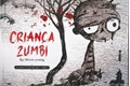 História: Crian&#231;a Zumbi