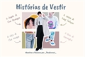 História: Hist&#243;rias de Vestir