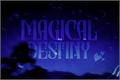 História: Magical Destiny