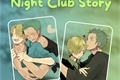 História: Night Club Story - Zosan