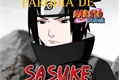 História: Sasuke: Par&#243;dia de Naruto