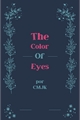 História: The Color of Eyes