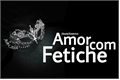 História: Amor Com Fetiche l