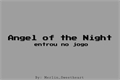 História: Angel of the Night entrou no jogo.