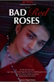 História: Bad RED Roses (Hyunjin) (Shortfic)