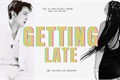 História: Getting Late (Ficando Tarde) - Hoseok x Sn