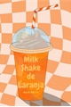 História: Milk Shake de Laranja (AtsuHina)