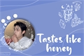 História: Tastes like honey