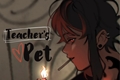 História: Teacher&#39;s Pet
