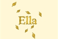 História: Ella