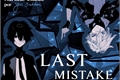 História: Last Mistake — uma fanfic soukoku aos 17 anos