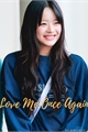 História: Love Me Once Again (Bbangsaz)
