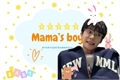 História: Mama&#39;s boy - Kim Doyoung