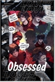 História: Obsessed - Guapoduo