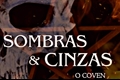 História: Sombras e Cinzas: Coven