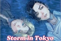 História: Storm in Tokyo