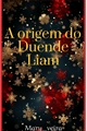 História: A origem do duende Liam(thiam)