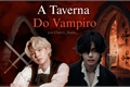 História: A Taverna Do Vampiro (KTH x MYG)