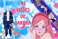 História: As Vis&#245;es de Sakura - Kakasaku
