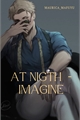 História: At Night - Imagine