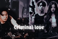 História: Criminal Love (Jeon Jungkook)