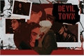 História: Devil Town
