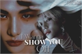 História: I Wanna Show You Off ( HyunLix )