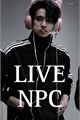 História: Live NPC- oneshot heejake