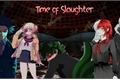 História: Time of Slaughter