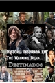 História: Destinados (The Walking Dead)