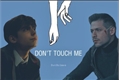 História: Don&#39;t Touch Me - DIENCO -