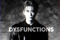 História: Dysfunction - JAEHYUN