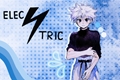 História: Electric - Killua x Leitora