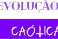 História: Evolu&#231;&#227;o ca&#243;tica