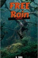 História: FREE RAIN - Segredos