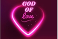 História: God of Love