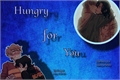 História: Hungry For You - Wolfstar